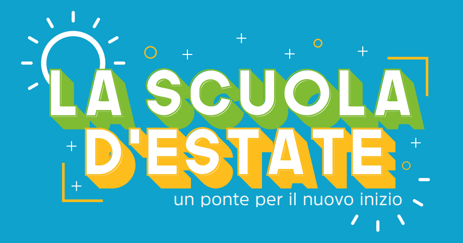 La scuola d'estate, un ponte per il nuovo inizio. Progetto per l'attività estiva di ASD/SSD